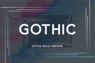 Gothic Extra Bold: The Ultimate Sans Serif Font for Campaigns